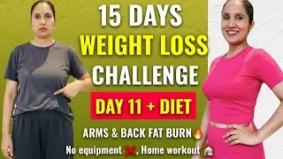Ultimate Arm & Back Fat Burn: Day 11 Workout + Diet Plan (No Equipment at Home)