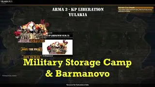 Military Storage Depot & Barmanovo [Arma 3] [KP Liberation] [Solo]