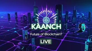 The Future Is Here: Kaanch Presale Explained (100X Potential?)