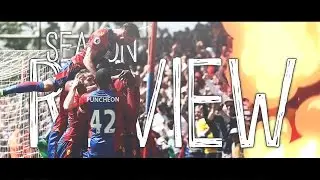 Crystal Palace FC ● 2016/17 ● Season Review