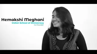 Hemakshi Meghani , Co Founder | Indian School of Democracy  (2019)
