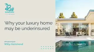 Why Your Luxury Home May Be Underinsured: Understanding True Replacement Cost
