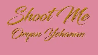 Shoot Me | Trailer | Oryan Yohanan