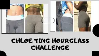 CHLOE TING 26 DAY HOURGLASS CHALLENGE!!! (DID IT WORK???)