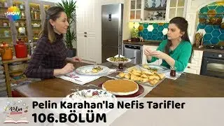 Pelin Karahan'la Nefis Tarifler 106. Bölüm | 12 Şubat 2018