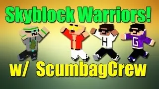 EPIC BATTLE!! Skyblock Warriors w/ ScumbagCrew (MineCraft PvP Map)