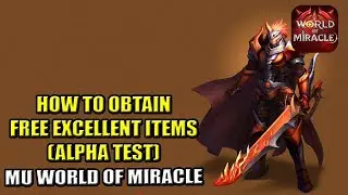 How to obtain Free Excellent Items (Alpha Test) MU World of Miracle (Mobile) (Filipino)