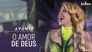 Joelma - O Amor de Deus | DVD Avante