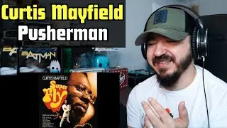 CURTIS MAYFIELD - Pusherman | FIRST TIME REACTION