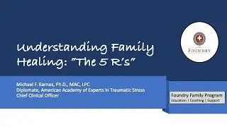 Understanding Family Healing: The 5 Rs (Rules, Roles, Routines, Rituals & Relationships) Foundry