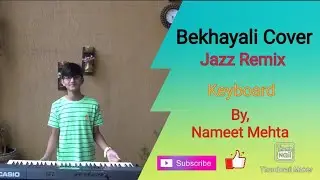 Bekhayali Remix - Kabir Singh - Cover - Nameet Mehta