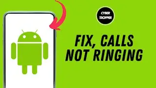 How to Fix Calls not Ringing on Android