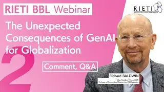 The Unexpected Consequences of GenAI for Globalization #2 (Comment, Q&A) [RIETI BBL Webinar]