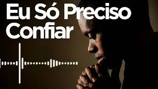 Eu Só Preciso Confiar - Decisão tomada no meio do caos / INÉDITA 2026 / Música Gospel/ Hino .