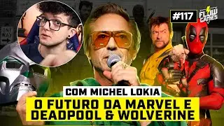 A VOLTA de ROBERT DOWNEY JR na MARVEL e DEADPOOL & WOLVERINE ft. MIGUEL LOKIA - #117 #flowgames