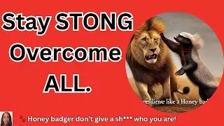 Find Your Inner Strength: Be Resilient Like a Honey Badger  #Resilience #Challenges #Motivation