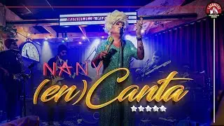 ESPECIAL Nany (en)Canta - Nany People e A Banda Que Nunca Se Viu