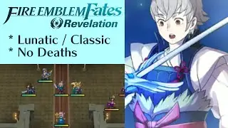 Fire Emblem Fates - Xenologue: Heirs of Fate I (Lunatic)