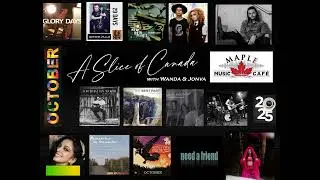 A Slice of Canada S3 Ep18 | Canadian Artists Spotlight | Maple Music Cafe  Oct 2025