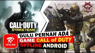 Call of Duty Strike Team &mdash; Game Android Offline Terbaik yang Tersingkirkan oleh Era Online!