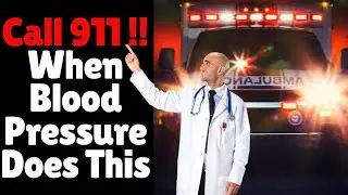 Hypertensive Crisis | CALL 911 When Your Blood Pressure Reaches This Number AND This Happens!