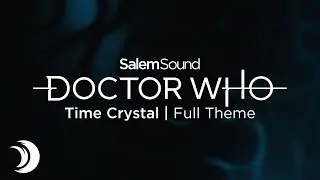 Doctor Who | Time Crystal Full Theme [FREE FOR USE]
