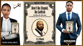Don’t Be Stupid — Be Selfish (Chapter #1) | Audiobook Now Available on Amazon