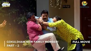 Gokuldham New Family Member! | FULL MOVIE | Part 2 | Taarak Mehta Ka Ooltah Chashmah Ep 3391 to 3393