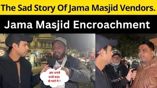 The 🔴Real Story Of Jama Masjid Poor Vendors || 