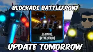 Blockade battlefront update tomorrow 