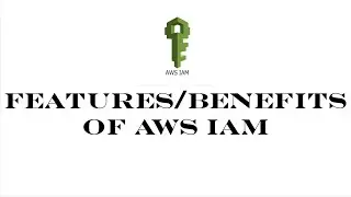 AWS | Episode 15 | Features or benefits of AWS IAM | Characteristics of AWS IAM