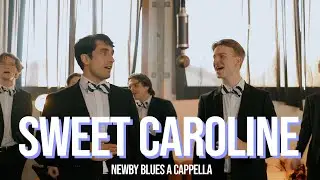 Sweet Caroline - Neil Diamond | Newby Blues A Cappella 2023