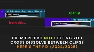 Premiere Pro Not Letting You Cross Dissolve Between Clips? Here&rsquo;s the Fix (2024/2025)