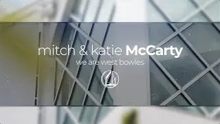 We Are West Bowles:  Mitch and Katie McCarty