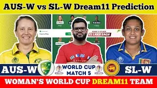 AUS-W vs SL-W Dream11 Prediction|AUS vs SL Dream11 Woman World Cup Prediction|