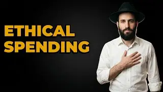 How Do You Maintain A Jewish Ethical Spending Plan?