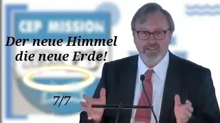 Der neue Himmel die neue Erde! 7/7 (Predigt) Carsten Kürbis