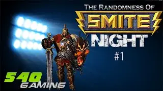 540 Gaming: SMITE NIGHT #1