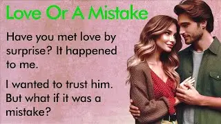 I Met Love by Surprise&hellip; But Was It a Mistake? ✅ Learn English Through Stories (A1&ndash;A2 Level) ✅