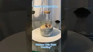 Banana Chia Seed Pudding | Healthy Food Series #healthyfood #lowfat #fyp #chiapuddingrecipe