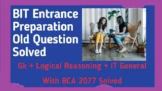 TU BIT Entrance Exam 2077 | BIT Entrance Old Question Solved |GK General IT | Tribhuvan University