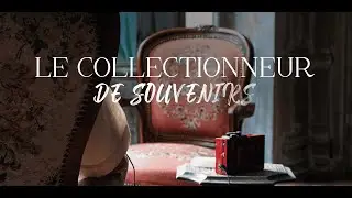 LE COLLECTIONNEUR DE SOUVENIRS