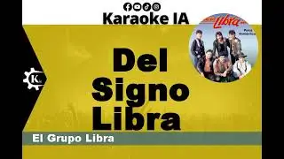 El Grupo Libra - Del Signo Libra - Karaoke