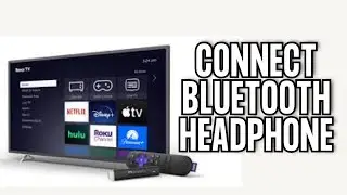 Roku TV: Connect Bluetooth Headphone | Pair Bluetooth Device to Roku TV