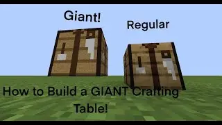 How to Build a GIANT Crafting Table in Minecraft!