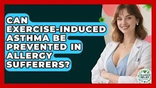 Can Exercise-induced Asthma Be Prevented In Allergy Sufferers? - Allergy Relief Guide