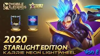 2020 STARLIGHT KARRIE NEON LIGHT WHEEL | SKIN EFFECTS | Mobile Legends Bang Bang