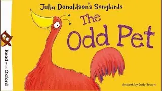 Story time: The Odd Pet by Julia Donaldson | Oxford Owl