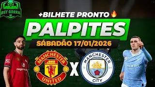 PALPITES DE FUTEBOL PARA HOJE SÁBADO 17 01 2026 | BILHETE PRONTO + ALAVANCAGEM + BINGO🍀