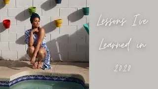 5 Lessons I Learned in 2020 | Lauren Kent